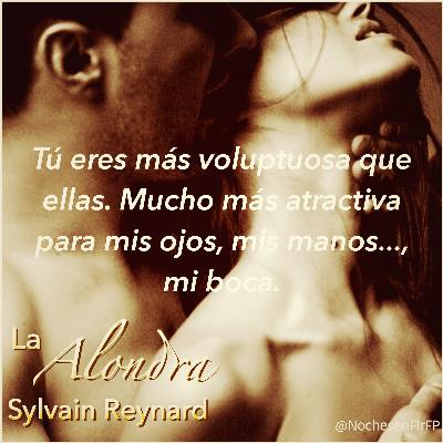 Ep-59: “Tú eres … mucho más atractiva…” La Alondra de Sylvain Reynard – Cap-44
