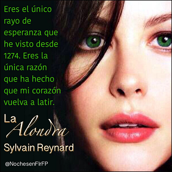 Ep45: “Eres el único rayo de esperanza que he visto desde 1274.”          La Alondra – Sylvain Reynard